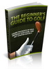 Thumbnail *NEW!* The Beginners Guide To Golf - PLR