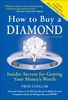 Thumbnail *NEW!* How to Buy a Diamond, 6E: Insider Secrets for Getting Thumbnail *NEW!* How to Buy a Diamond, 6E: Insider Secrets for Getting