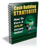 Thumbnail  *NEW!* Cash Building Strategies - Private Label Rights