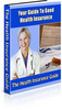 Thumbnail *NEW!* Your Guide To Good Health Insurance - Resale Rights Thumbnail *NEW!* Your Guide To Good Health Insurance - Resale Rights