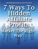 Thumbnail *NEW!* 7 Ways To Hidden Affiliate Profits - MRR Thumbnail *NEW!* 7 Ways To Hidden Affiliate Profits - MRR