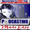 Thumbnail *NEW!* Podcasting Made Easy - Boost Online Profits!