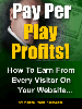 Thumbnail *NEW!*	 Pay Per Play - How To Make Money With Pay Per Play - Why It's Better Than Pay Per Sale and Adsense - MASTER RESALE RIGHTS
