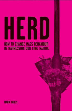 Product picture *NEW!*	 Herd: How to Change Mass Behaviour by Harnessing Our True Nature