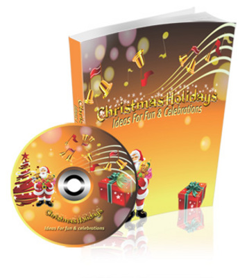 Product picture *NEW!* Christmas Holidays : Ideas For Fun & Celebrations