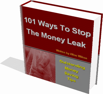 Product picture *NEW!* 101 Ways To Stop The Money Leak | Discover 101 Easy To Implement Money Saving Tips!