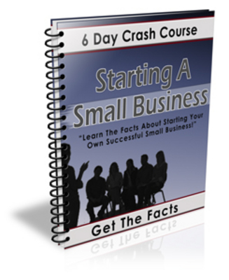 Product picture *NEW!* Starting A Small Business - 6 Day PLR Ecourse