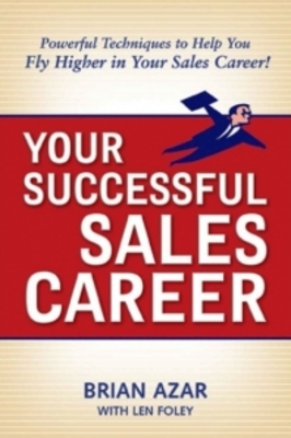 Product picture *NEW!* Your successful sales career By Brian Azar, Len Foley