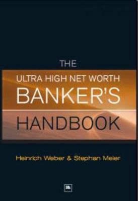 Product picture *NEW!* The Ultra High Net Worth Banker s Handbook By Heinric