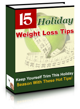 Product picture *NEW!* 15 Holiday Weight Loss Tips | Diet and Fitness - PRIVATE LABEL RIGHTS