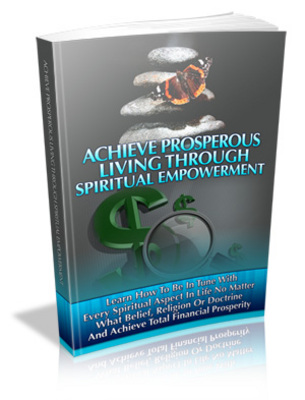 Product picture *NEW!* Achieve Prosperous Living Spiritual Empowerment PLR