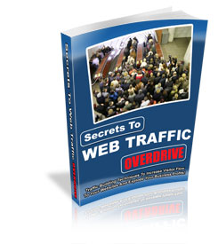 Thumbnail *NEW!* Secrets To Web Traffic Overdrive. Traffic Building Techniques to Increase Visitor Flow to Your Websites and Explode Your Business Profits! - PRIVATE LABEL RIGHTS Thumbnail *NEW!* Secrets To Web Traffic Overdrive. Traffic Building Techniques to Increase Visitor Flow to Your Websites and Explode Your Business Profits! - PRIVATE LABEL RIGHTS