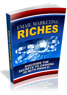 Product picture  *NEW!* Email Marketing Riches - Discover the Secrets to Cashing In with Emails - Private Label Rights