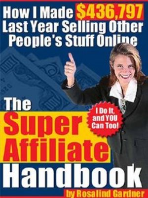 Product picture *NEW!* The Super Affiliate Handbook : Download Ebooks
