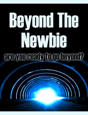 Product picture  *NEW!* Beyond The Newbie -Master Resale Rights
