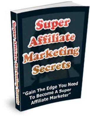 Product picture *NEW!* Super Affiliate Marketing Secrets