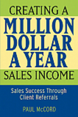 Product picture  *NEW!* Creating a Million Dollar a Year Sales Income: Sales