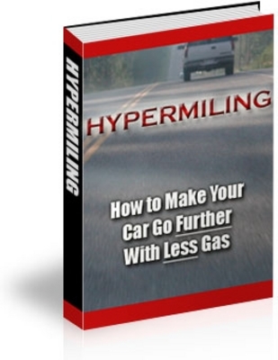 Product picture  *NEW!* HYPERMILING EBOOK WAYS TO IMPROVE GAS MILEAGE - PLR