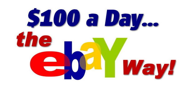 Product picture *NEW!* $100 A Day - The eBay Way - Making Quick & Easy Cash