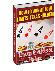 Product picture *NEW!* How to win at Low Limits Texas Holdem  - RESALE RIGHTS | Simple Proven Strategies to Make you Money Playing Poker Online