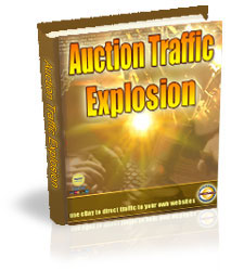 Product picture *NEW!* Auction Traffic Explosion - Using eBay Auctions to Generate Visitors.
