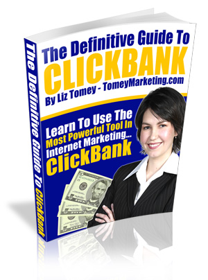 Product picture *NEW!*	 The Definitive Guide To ClickBank By Liz Tomey   - MASTER RESALE RIGHTS