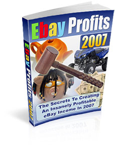 Product picture *NEW!* Ebay Profits 2007 Marketing - Resale Rights | Create Insane Secret Ebay Profits