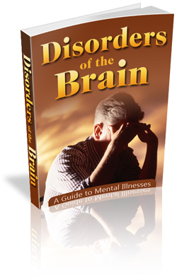 Product picture *NEW!* Disorders of the Brain A Guide to Mental Illness - MASTER RESALE RIGHTS