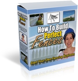 Product picture *NEW!* How To Build Perfect Fences - Resell Rights