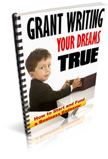 Product picture *NEW!* Grant Writing Your Dreams Come True  - RESALE RIGHTS | Grant Money Secrets Revealed!
