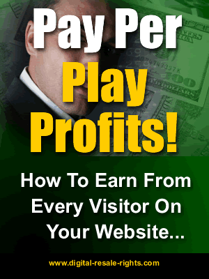 Product picture *NEW!*	 Pay Per Play - How To Make Money With Pay Per Play - Why Its Better Than Pay Per Sale and Adsense - MASTER RESALE RIGHTS