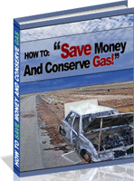 Product picture *NEW!* 62 Ways To Save Money At The Gas Pump | How To Save Money And Conserve Gas!