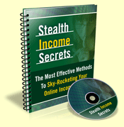 Product picture *NEW!* Stealth Income Secrets | The Most Effective Methods To Sky-Rocketing Your Online Income Now!