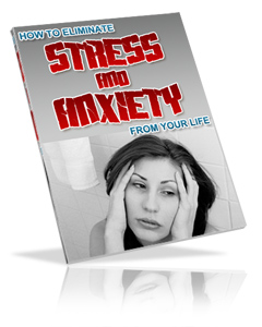 Product picture *NEW*  Eliminating Stress and Anxiety from Your Life
