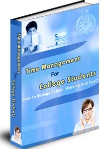 Product picture *NEW!*  Time Management For College Students - PRIVATE LABEL RIGHTS | How to Manage School, Working and Fun!
