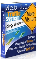 Product picture *NEW!* Web 2.0 Traffic System - How To Generate Thousands Of Extra Visitors To Your Website Or Blog Using The Power Of Web 2.0